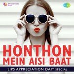 Honthon Mein Aisi Baat - Lips Appreciation Day Special - Shoma Anand Song Download