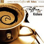 Some More Coffee With Kishore Vol 2 - Shoma Anand Song Download